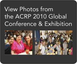 Click to View Photos from the ACRP 2010 Global Conference & Exhibition
