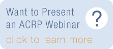 Click to Learn How to Submit an ACRP Webinar Proposal